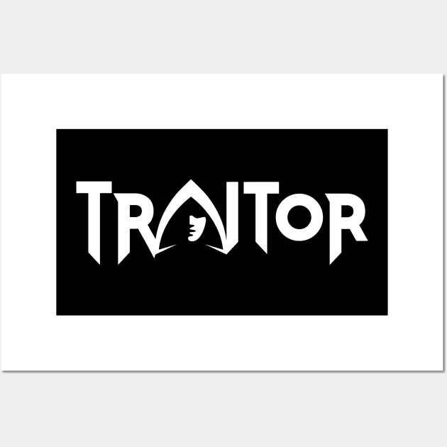 Traitor Wall Art by familiaritees